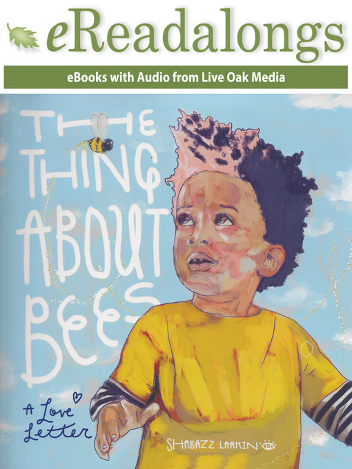 Title details for The Thing About Bees by Shabazz Larkin - Available